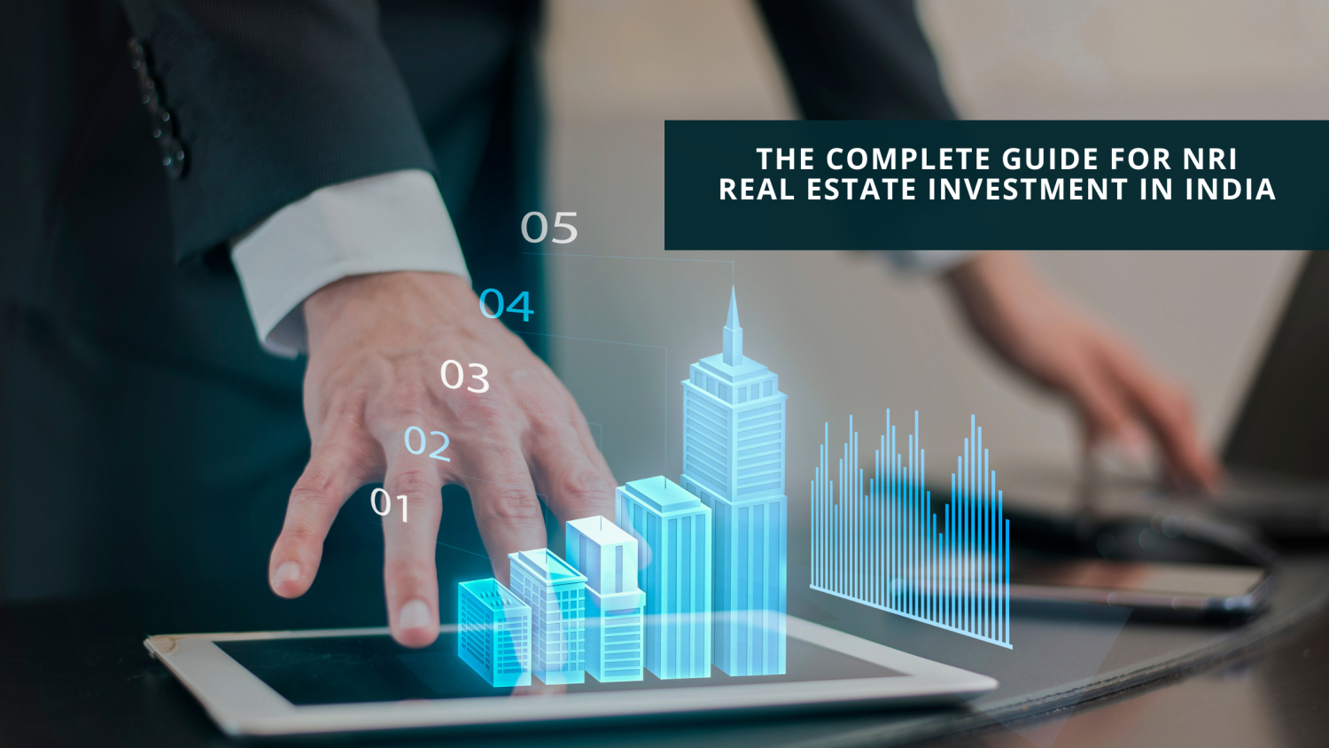 The Complete Guide for NRI Real Estate Investment in India